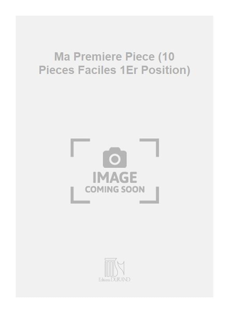 Ma Premiere Piece (10 Pieces Faciles 1Er Position)